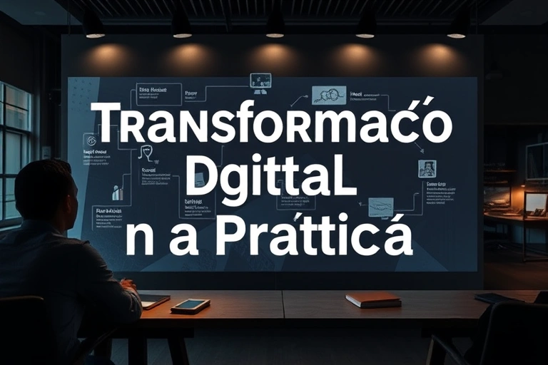 Conceitos visuais relacionados a Transformação Digital na Prática: Casos Reais de Sucesso